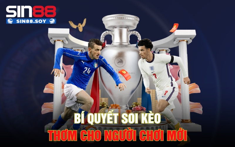 Kèo Thơm Là Gì? Nhận Biết Kèo Thơm Chuẩn Chuyên Gia Tại Sin88 5 Bí quyết soi kèo thơm cho người chơi mới