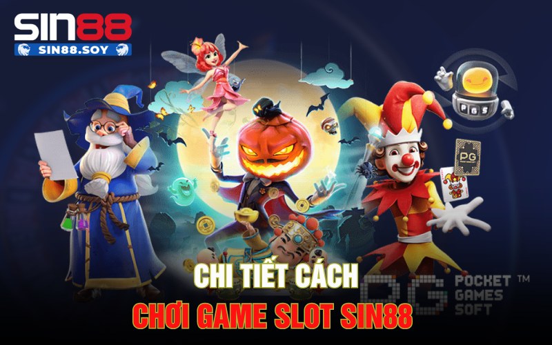 Slot Sin88 | Vòng Quay Đỉnh Cao Hấp Dẫn Dành Cho Anh Em 3 Chi tiết cách chơi game slot Sin88