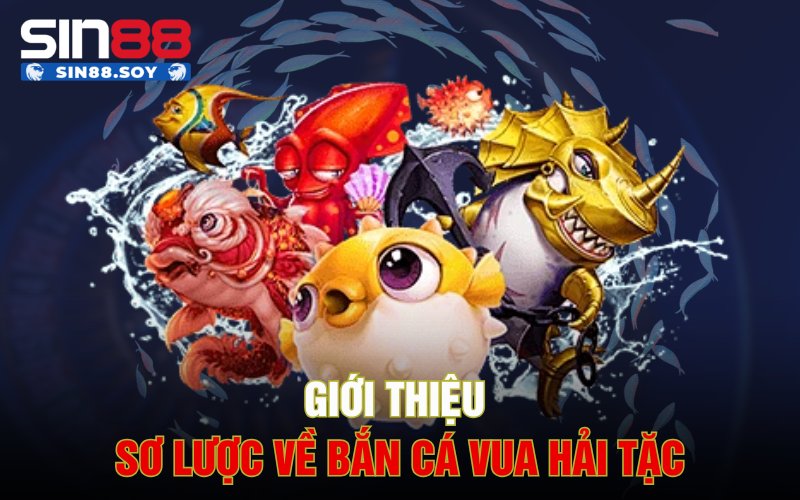 Bắn Cá Vua Hải Tặc | Tựa Game Hot Được Cược Thủ Săn Đón 2 Giới thiệu sơ lược về bắn cá Vua Hải Tặc