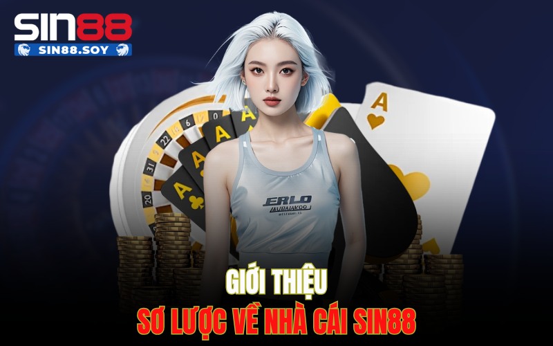 Giới thiệu sơ lược về nhà cái Sin88 Giới thiệu sơ lược về nhà cái Sin88
