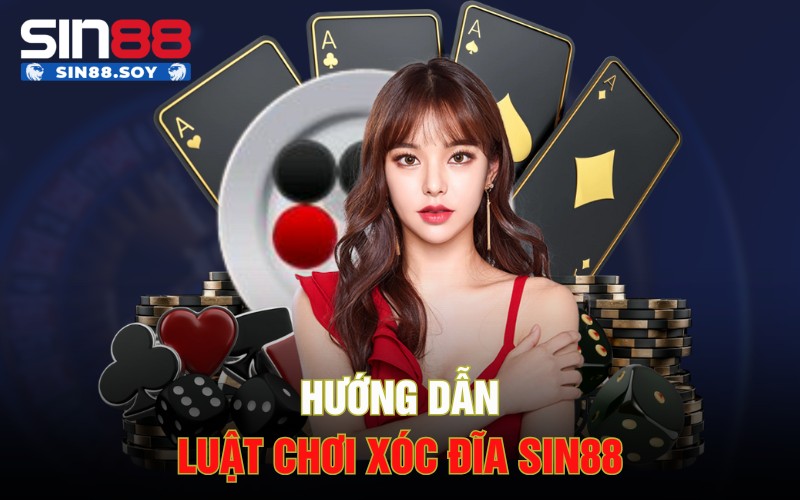 Khám Phá Xóc Đĩa Sin88 | Tổng Hợp Các Ưu Đãi Chưa Từng Có 4 Hướng dẫn luật chơi xóc đĩa Sin88