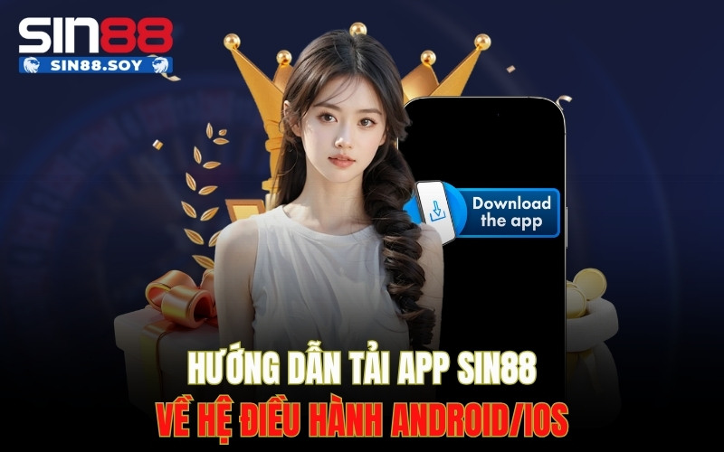 Home 6 Hướng dẫn tải App Sin88 về hệ điều hành Android/iOS