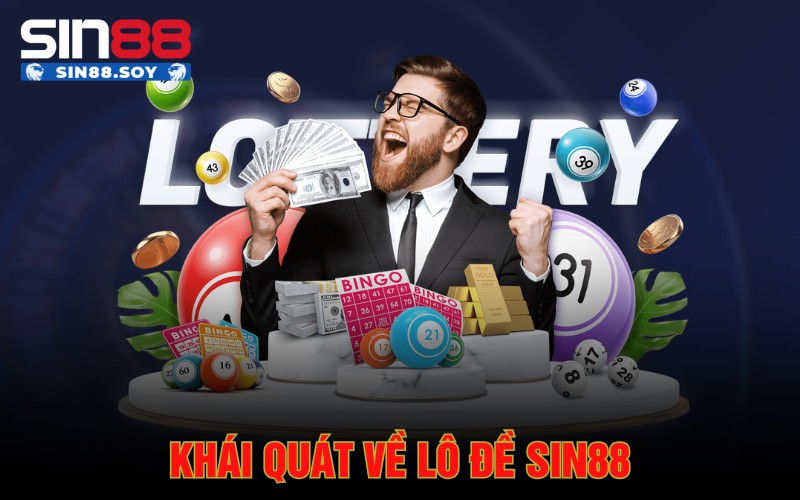 Khái quát về lô đề Sin88