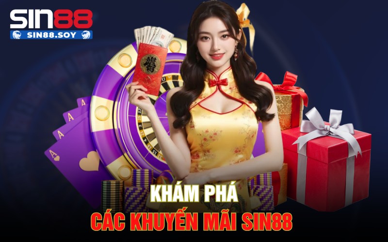 Trải Nghiệm Ngay Sân Chơi Đỉnh Cao Và Nhận Khuyến Mãi Sin88 1 Khám phá các khuyến mãi Sin88