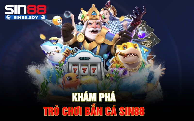 Bắn Cá Sin88 | Săn Quà To Với Các Boss Đại Dương Khủng 1 Khám phá trò chơi bắn cá Sin88