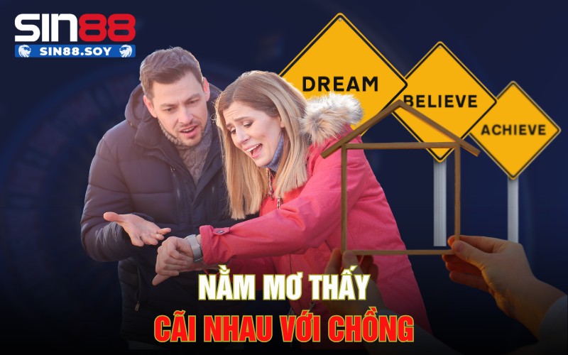 Nằm mơ thấy cãi nhau với chồng