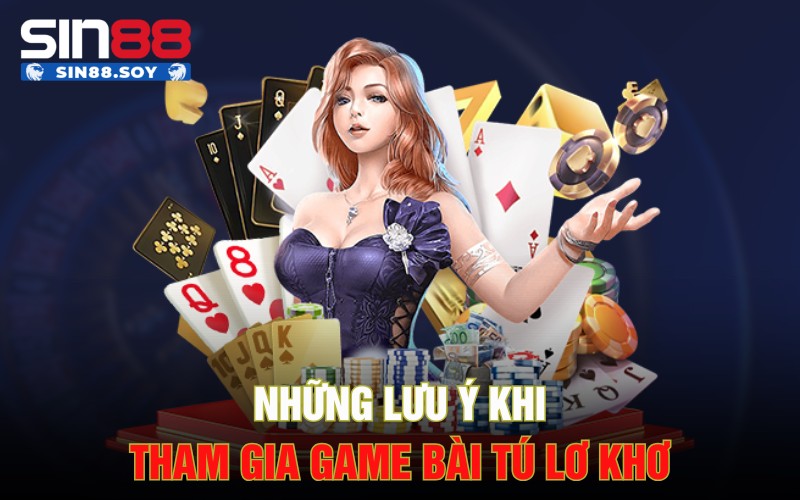 Tú Lơ Khơ | Bạn Không Thể Bỏ Qua Game Bài Này Ngay Hôm Nay 6 Những lưu ý khi tham gia game bài Tú lơ khơ
