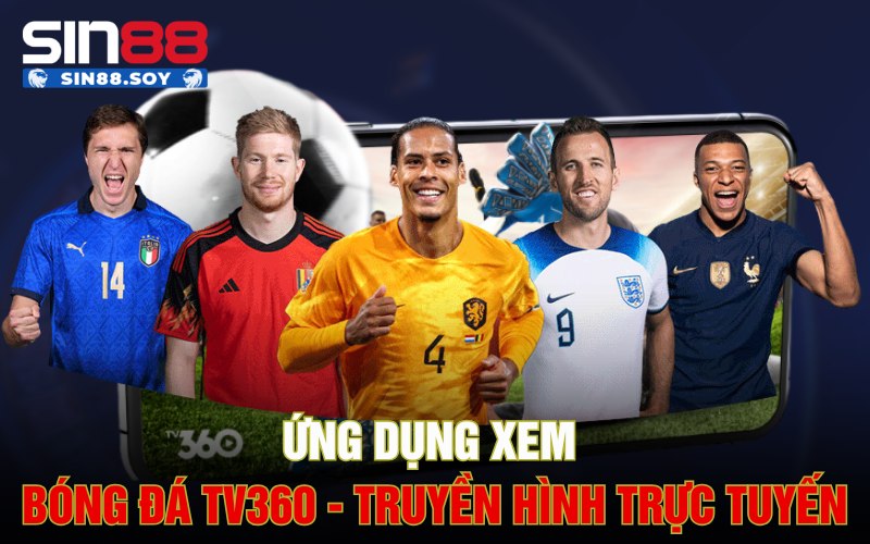 Ứng Dụng Xem Bóng Đá Đang Được Ưa Chuộng Nhất Hiện Nay 3 Ứng dụng xem bóng đá TV360 - Truyền hình trực tuyến